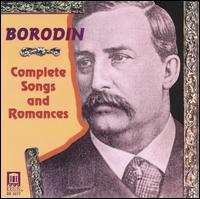 Borodin: Complete Songs and Romances - Andrey Slavny (baritone); Irina Molokina (cello); Konstantin Pluzhnikov (tenor); Marianna Tarasova (mezzo-soprano);...