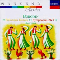 Borodin: Polovtsian Dances; Symphony Nos.2 & 3 - L'Orchestre de la Suisse Romande; Ernest Ansermet (conductor)