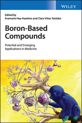 Boron-Based Compounds: Potential and Emerging Applications in Medicine - Hey-Hawkins, Evamarie (Editor), and Vias Teixidor, Clara (Editor)