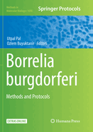 Borrelia Burgdorferi: Methods and Protocols