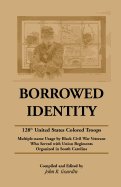 Borrowed Identity: 128th United States Colored Troops