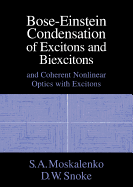 Bose-Einstein Condensation of Excitons and Biexcitons: And Coherent Nonlinear Optics with Excitons