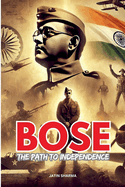 Bose: The Path to Independence