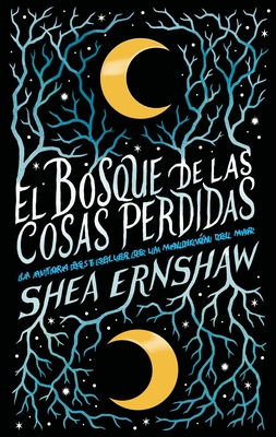 Bosque de Las Cosas Perdidas, El - Ernshaw, Shea