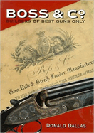 Boss & Co.: Builders of Best Guns Only