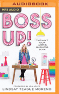 Boss Up!: This Ain't Your Mama's Business Book
