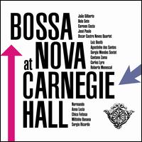 Bossa Nova at Carnegie Hall - Various Artists