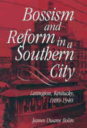 Bossism & Reform in Southern City