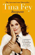 Bossypants: The hilarious bestselling memoir from Hollywood comedian and actress