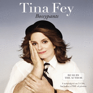 Bossypants: The hilarious bestselling memoir from Hollywood comedian and actress