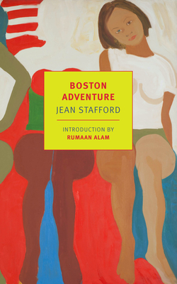 Boston Adventure - Stafford, Jean, and Alam, Rumaan (Introduction by)