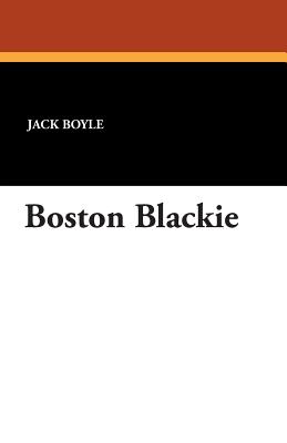 Boston Blackie - Boyle, Jack