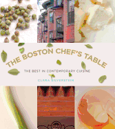 Boston Chef's Table: The Best in Contemporary Cuisine