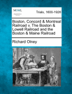 Boston, Concord & Montreal Railroad V. the Boston & Lowell Railroad and the Boston & Maine Railroad