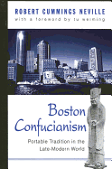 Boston Confucianism: Portable Tradition in the Late-Modern World