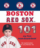 Boston Red Sox 101 (101 My First Team-Board-Books)