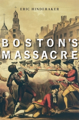 Boston's Massacre - Hinderaker, Eric