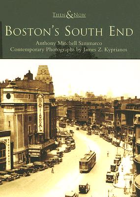 Boston's South End - Sammarco, Anthony Mitchell, and Kyprianos, James Z (Photographer)