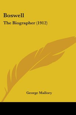 Boswell: The Biographer (1912) - Mallory, George