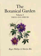 Botanical Garden Volume I: Trees and Shrubs