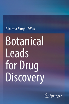 Botanical Leads for Drug Discovery - Singh, Bikarma (Editor)