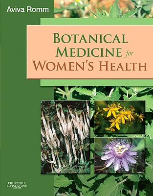 Botanical Medicine for Women's Health - Romm, Aviva