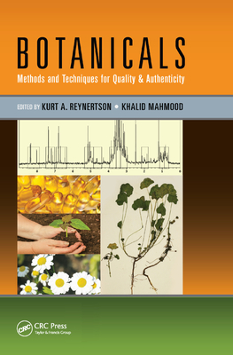 Botanicals: Methods and Techniques for Quality & Authenticity - Reynertson, Kurt (Editor), and Mahmood, Khalid (Editor)