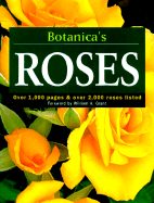 Botanica's Roses: Over 1,000 Pages & Over 2,000 Roses Listed