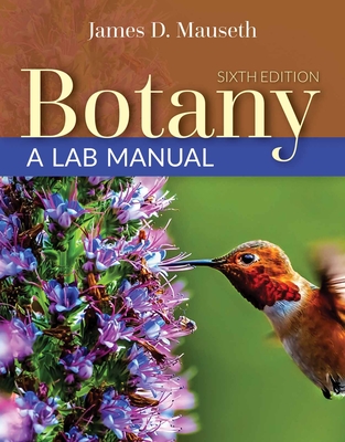 Botany: A Lab Manual: A Lab Manual - Snook, Amanda, and Mauseth, James D