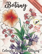 Botany Coloring Book for Relaxing: A Flower Adult Coloring Book, Beautiful and Awesome Floral Coloring Pages for Adult to Get Stress Relieving and Relaxation