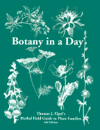 Botany in a Day: Thomas J. Elpel's Herbal Field Guide to Plant Families