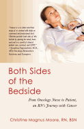 Both Sides of the Bedside: From Oncology Nurse to Patient, an RN's Journey with Cancer