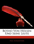 Botho Von Hulsen Und Seine Leute