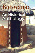 Botswana: An Historical Anthology