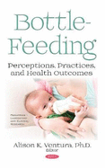 Bottle-Feeding: Perceptions, Practices, and Health Outcomes