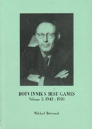 Botvinnik's Best Games: Volume 2: 1942-1956