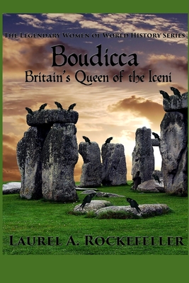 Boudicca: Britain's Queen of the Iceni - Rockefeller, Laurel A