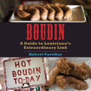 Boudin: A Guide to Louisiana's Extraordinary Link