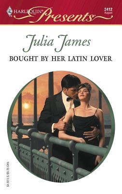 Bought by Her Latin Lover - James, Julia