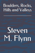 Boulders, Rocks, Hills and Valleys