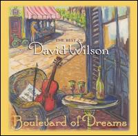 Boulevard of Dreams: The Best of David Wilson - David Wilson
