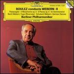 Boulez Conducts Webern, Vol. 2