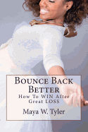 Bounce Back Better: How to WIN After Great LOSS