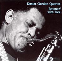 Bouncin' with Dex - Dexter Gordon