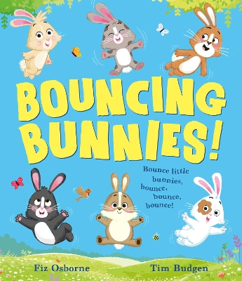 Bouncing Bunnies: The Perfect Spring Picture Book - Osborne, Fiz