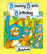 Bouncy Ben's Birthday - Carlisle, Richard, and Diamond, Helen (Volume editor)