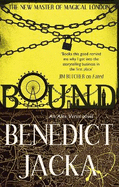 Bound: An Alex Verus Novel from the New Master of Magical London