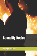 Bound By Desire