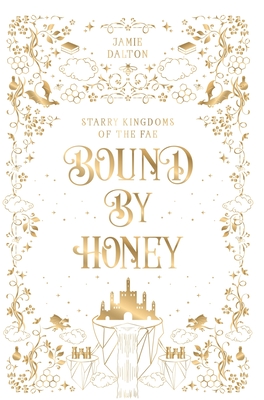 Bound by Honey - Dalton, Jamie