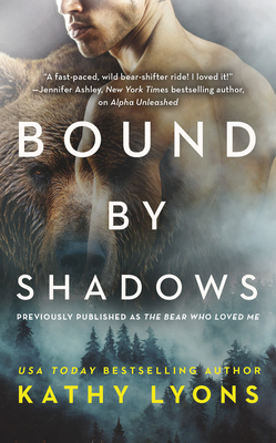 Bound by Shadows (Previously Published as the Bear Who Loved Me) - Lyons, Kathy